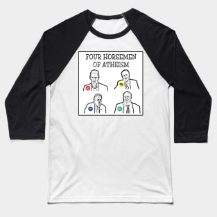 Four horsemen of atheism Baseball T-Shirt